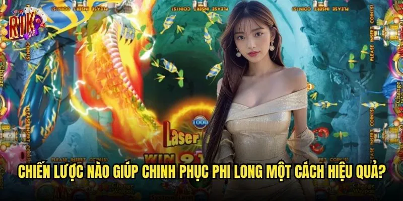 Bắn Cá Phi Long Tăng Bảo Rikvip có thực sự mang lại vận may? 3 Chiến lược nào giúp chinh phục phi long một cách hiệu quả?