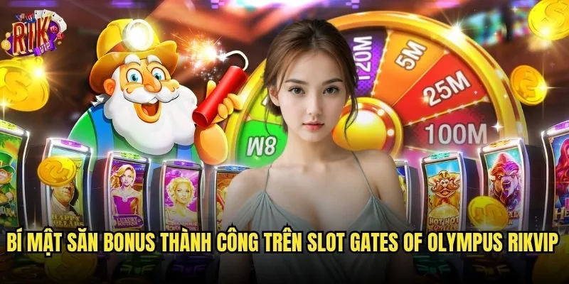 Slot Gates of Olympus tại rikvip có xứng đáng với danh tiếng thần thánh? 3 Bí mật săn bonus thành công trên Slot Gates of Olympus rikvip