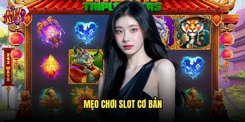 Làm sao để nắm vững mẹo chơi slot cơ bản tại rikvip? 6 Mẹo chơi slot cơ bản