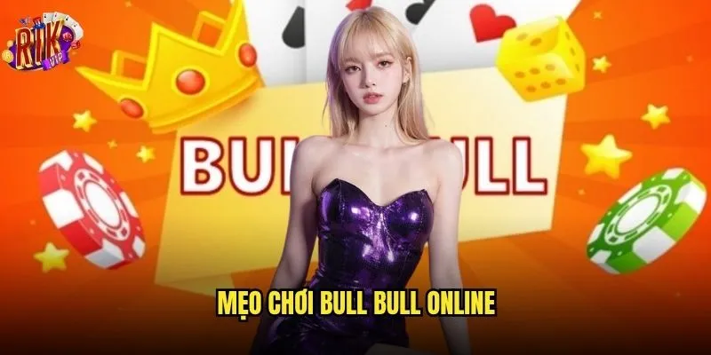 Làm thế nào để thành thạo mẹo chơi bull bull online Rikvip? 1 Mẹo chơi bull bull online